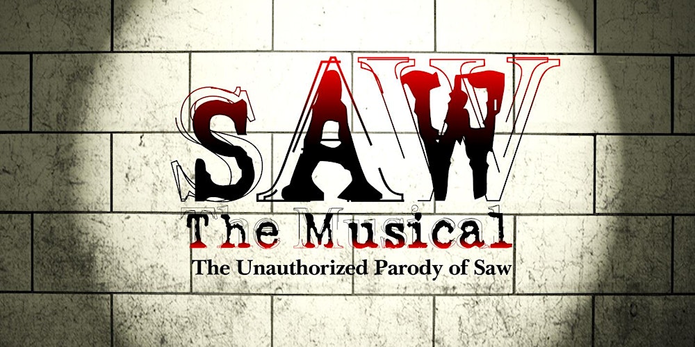 SAW The Musical The Unauthorized Parody of Saw (Nashville, TN)