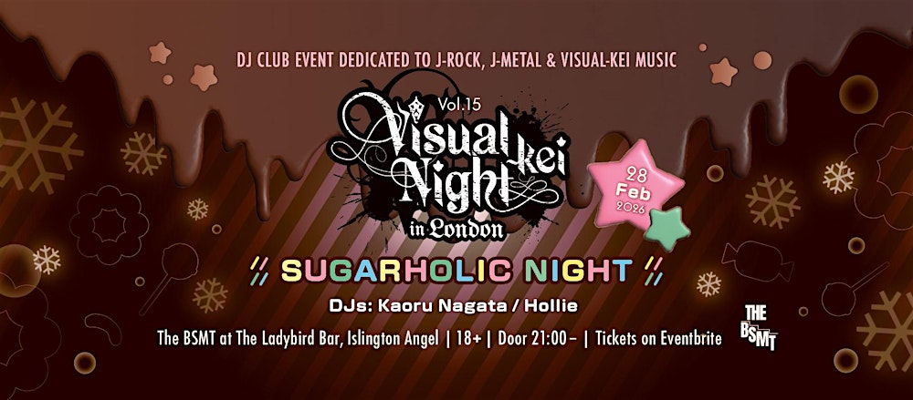 Visual-kei Night J-Rock Party in London Vol.15 ～SUGARHOLIC NIGHT～