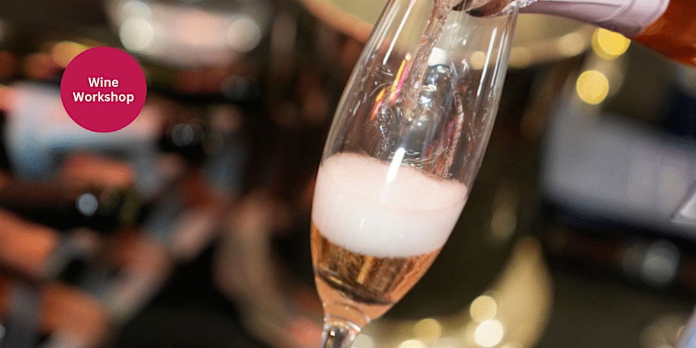 Sparkling Wines for Spring - Wine Workshop