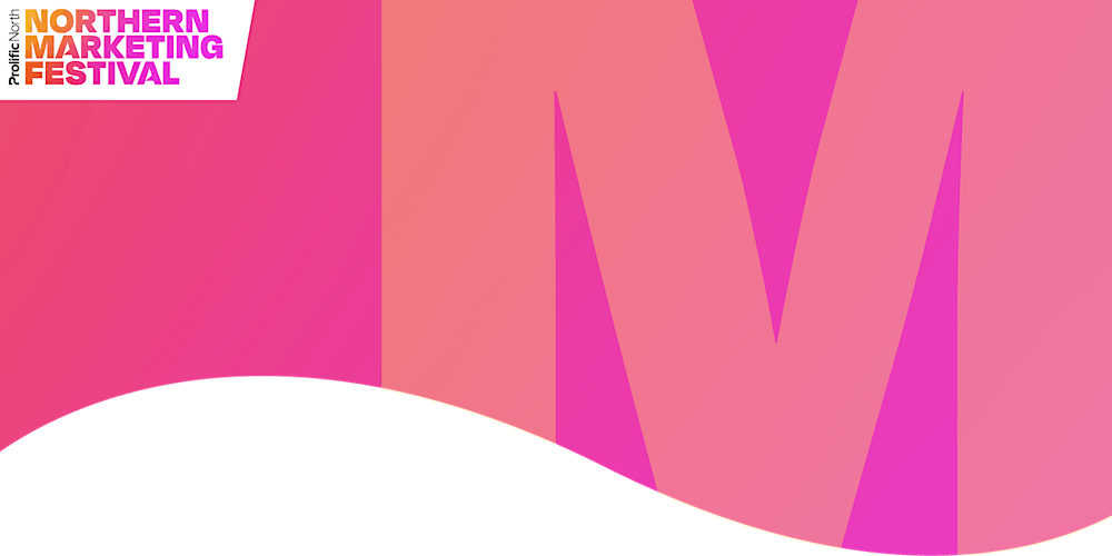 Northern Marketing Festival - Manchester