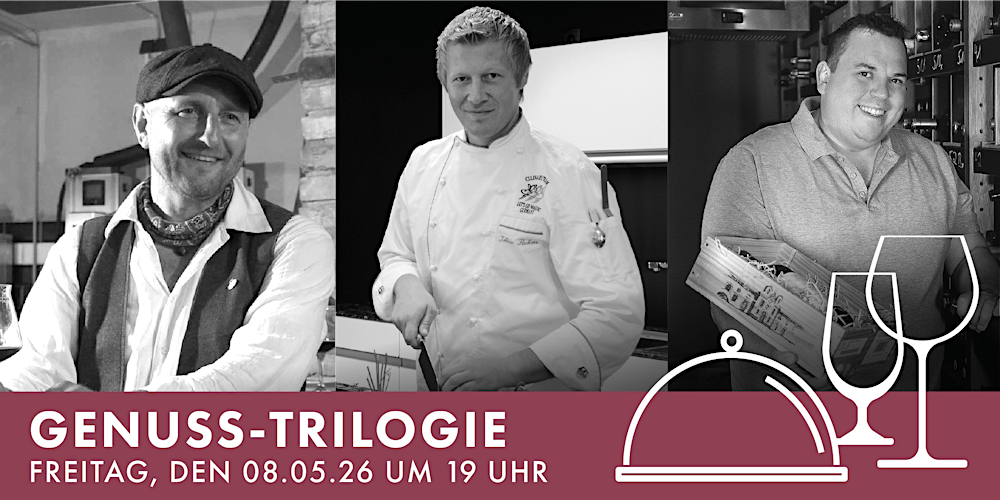 GENUSS-TRILOGIE - 08.05.26