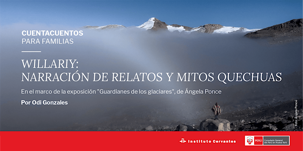 #Cuentacuentosparafamilias: Willariy. Narración de relatos y mitos quechuas