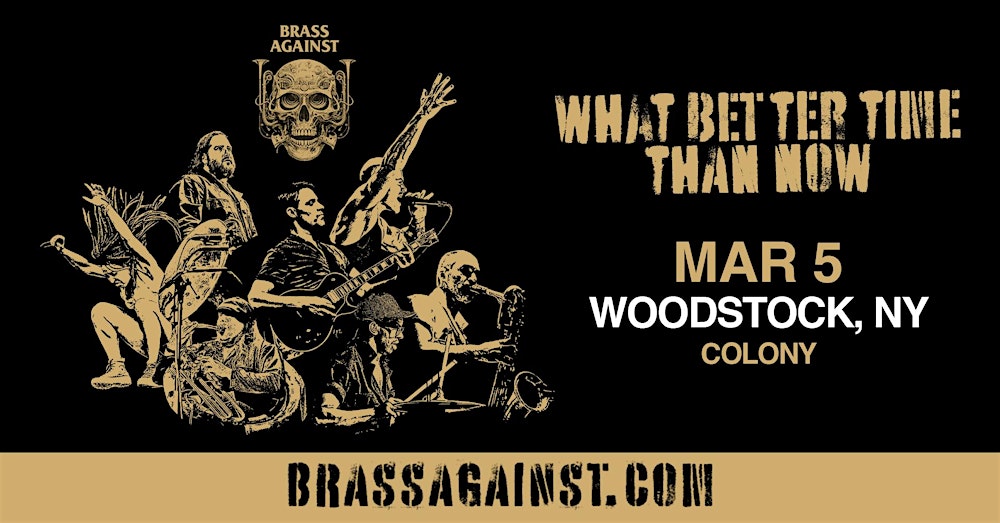 Brass Against - What Better Time Than Now Tour -