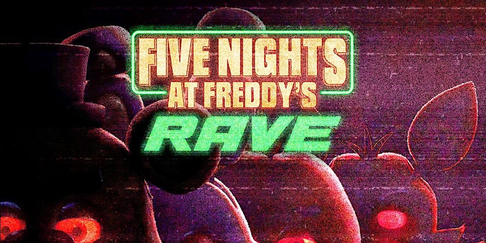 FIVE NIGHTS AT FREDDYS RAVE TEMPE / PHOENIX