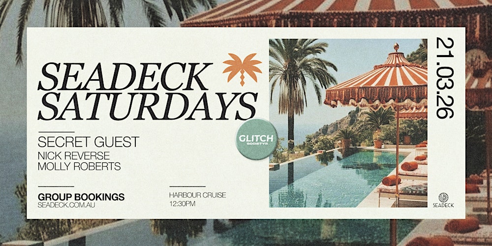 SEADECK SATURDAYS x GLITCH: SECRET GUEST
