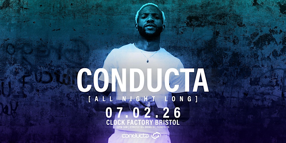 Conducta [All Night Long] • Bristol