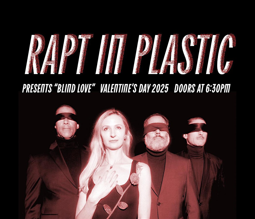 Performance: BLIND LOVE - Valentine's Day with Rapt In Plastic