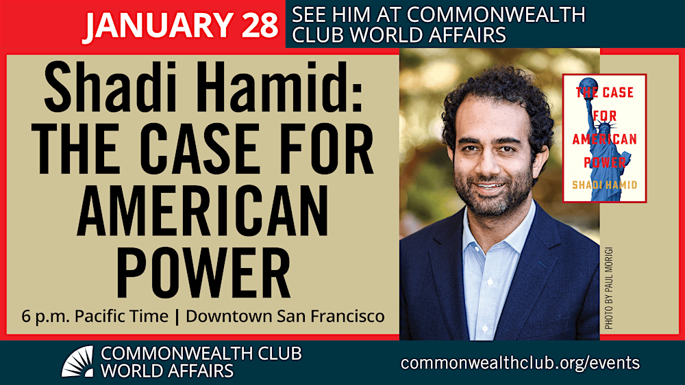 Shadi Hamid: The Case for American Power