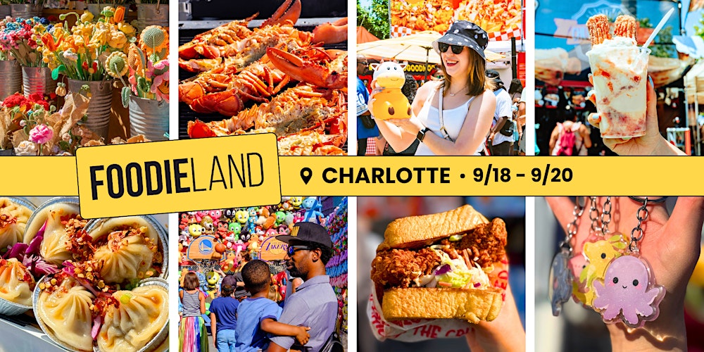 FoodieLand  Food Festival - Charlotte | September 18-20, 2026