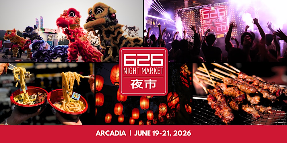 626 Night Market - Arcadia | June 19-21, 2026