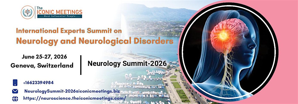 International Experts Summit on Neurology and Neurological Disorders
