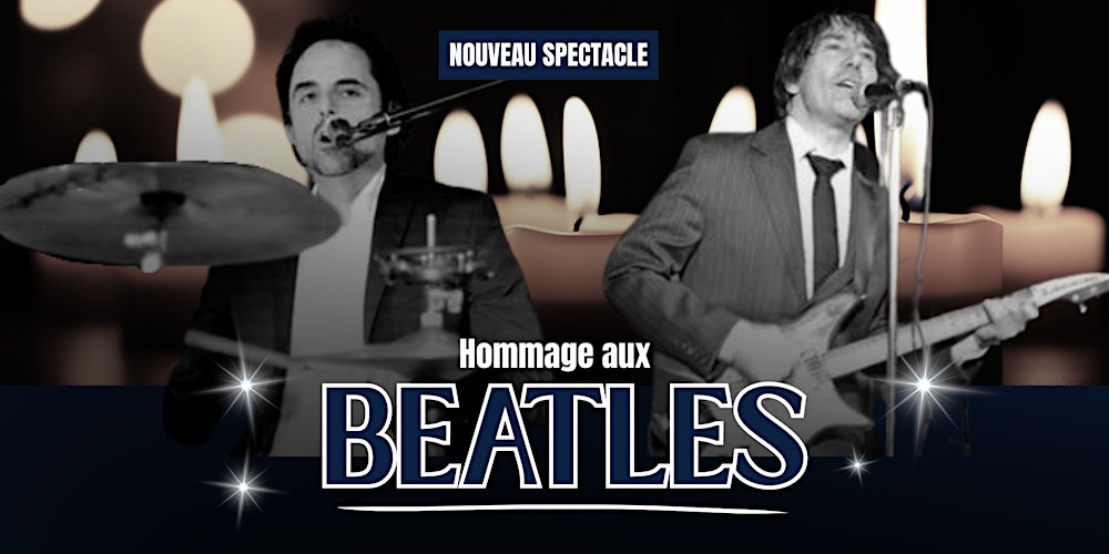 Mascouche Samedi 23 mai 2026 - 19h30 : Hommage aux Beatles