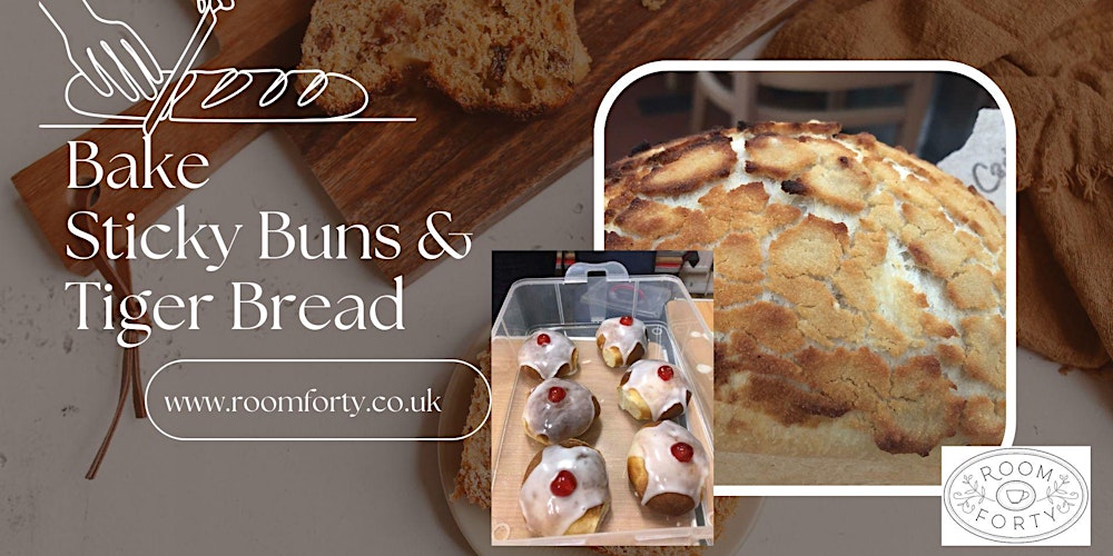 Learn to bake Sticky Buns and Tiger Bread