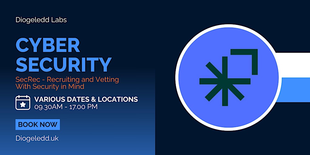 Cyber Security: SecRec - Recruiting & Vetting Securely - Edinburgh
