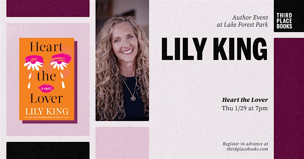 Lily King presents 'Heart the Lover'