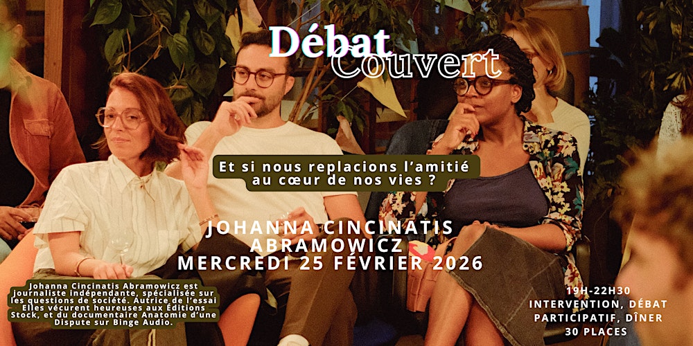 Débat couvert, et si nous replacions l’amitié  au cœur de nos vies ?