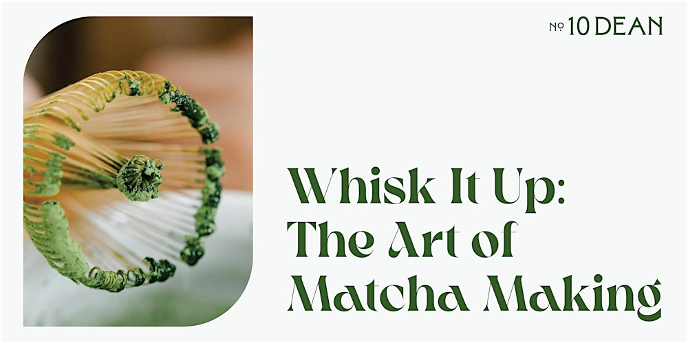 Whisk It Up: The Art of Matcha Making @ Elm (Queen/Church)