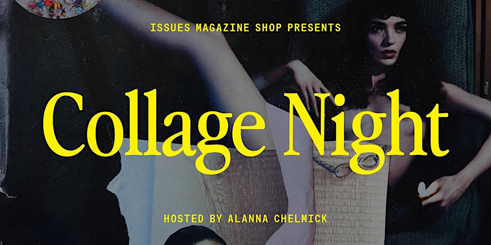 Collage Night: Wednesday, January 28