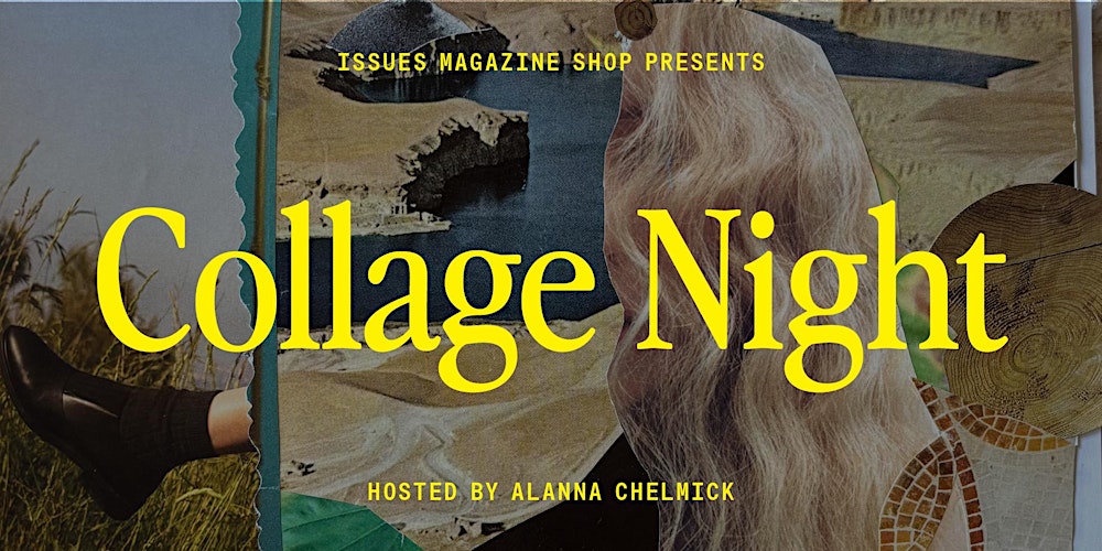 Collage Night: Friday, February 27