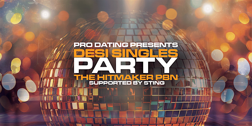 Desi Singles Party - Celebrate with Desi Singles with PBN x Sting