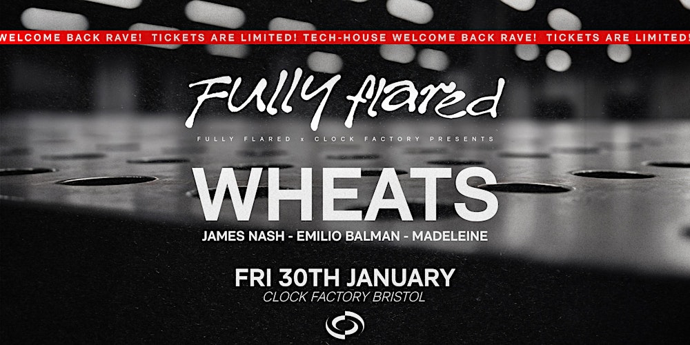 Fully Flared: Wheats & More [Tech-House Welcome Back Rave]