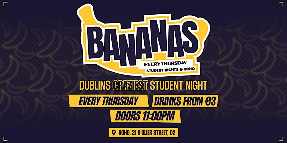 Bananas Student Night Soho Nightclub Dublin