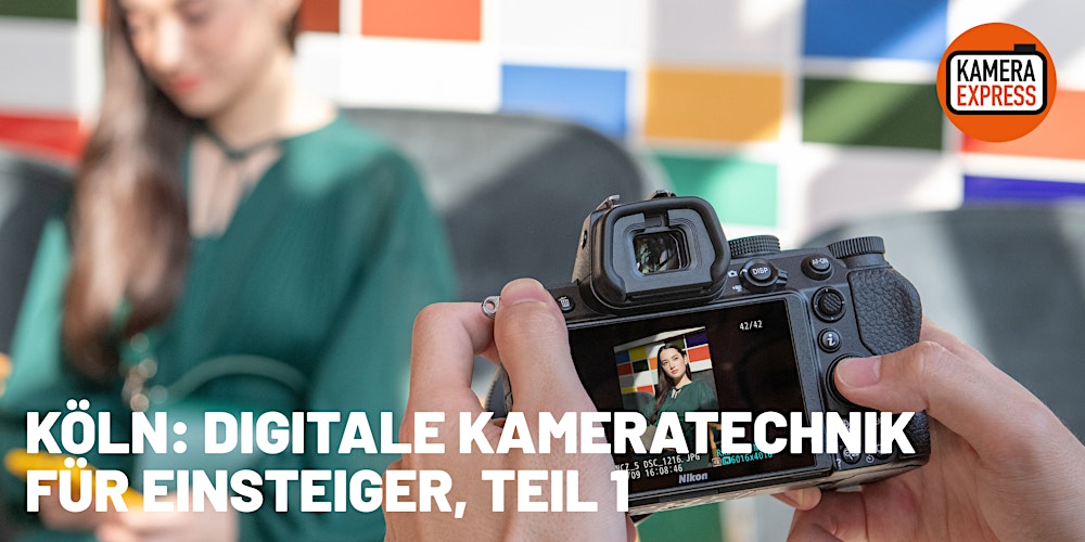 KÖLN: DIGITALE KAMERATECHNIK FÜR EINSTEIGER, TEIL 1