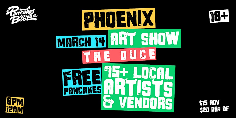 The Phoenix Pancakes & Booze Art Show