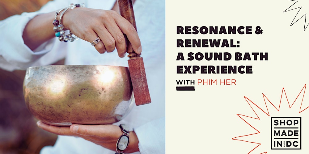 Resonance & Renewal: A Sound Bath Experience with Phim Her