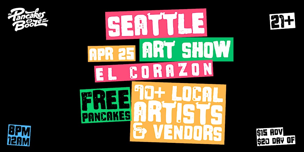 The Seattle Pancakes & Booze Art Show (Vendor & Artist Reservations Only)