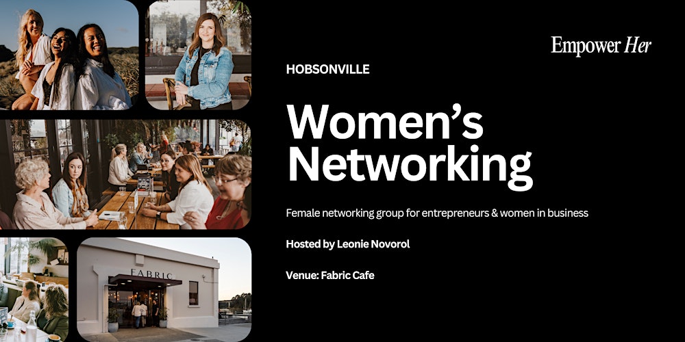 Hobsonville - Empower Her Networking - Community-Led Marketing