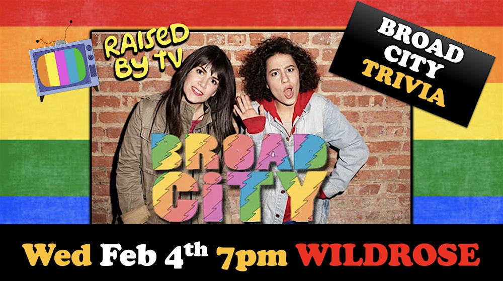 Broad City Trivia @ Wildrose