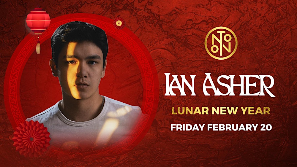 Ian Asher: Lunar New Year @ NOTO Houston