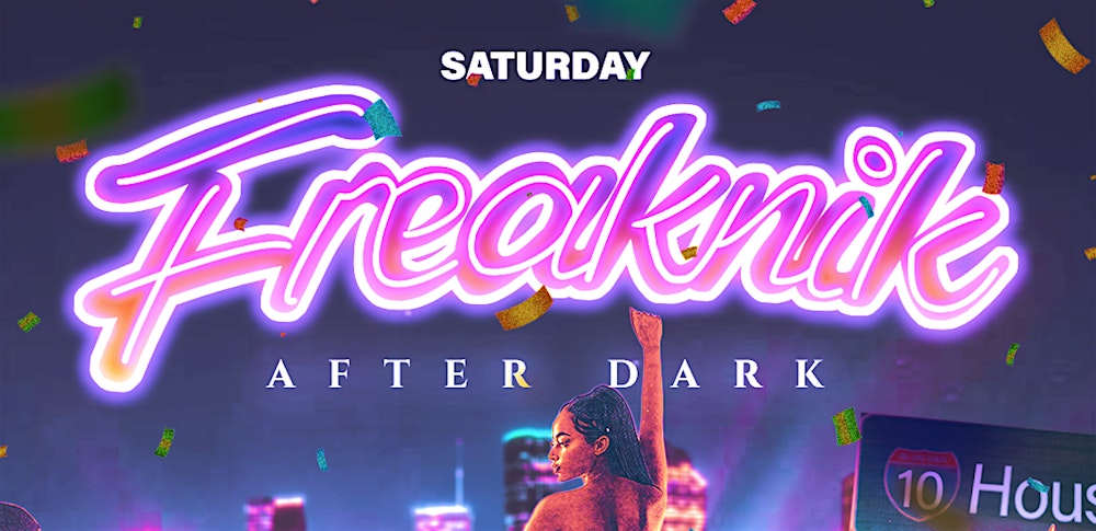 FREAKNIK AFTER DARK - HTX SPRING BREAK 2026