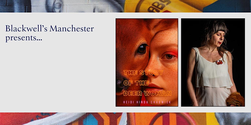 THE STORY OF THE DEER WOMAN: Heidi Hinda Chadwick in conversation