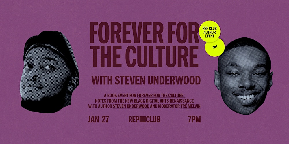 BOOK EVENT: Forever For The Culture w/ Steven Underwood & Tré Melvin