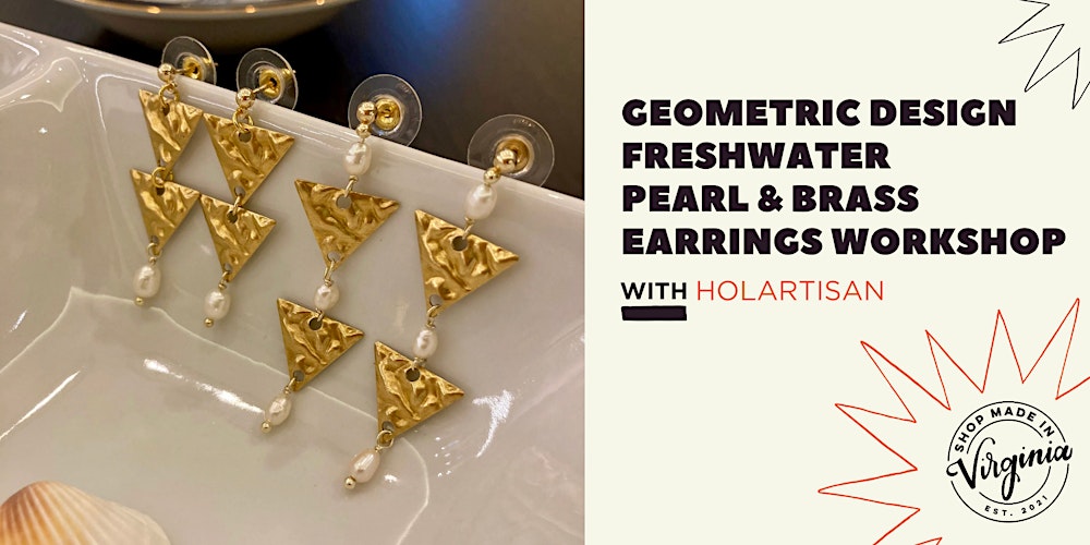 Geometric Design Freshwater Pearl & Brass Earrings Workshop with Holartisan