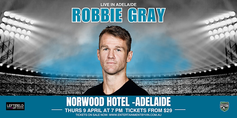 Robbie Gray LIVE in Adelaide!