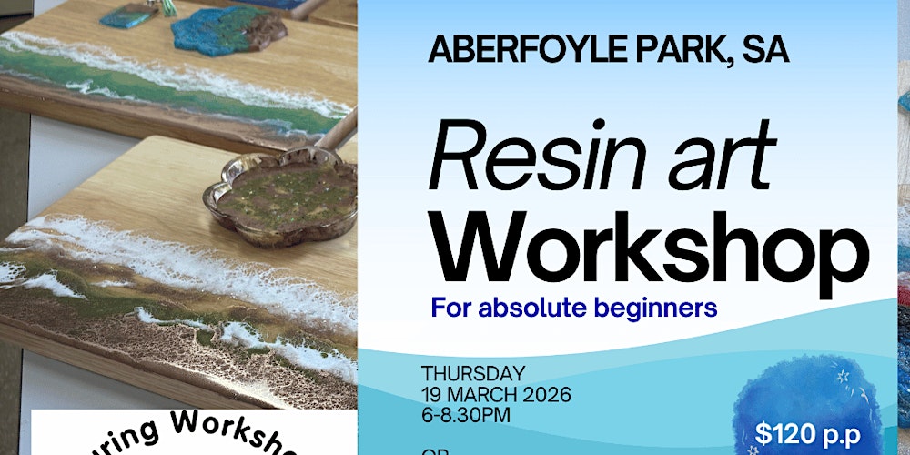 Resin art workshop for beginners! (ABERFOYLE PARK, SA)