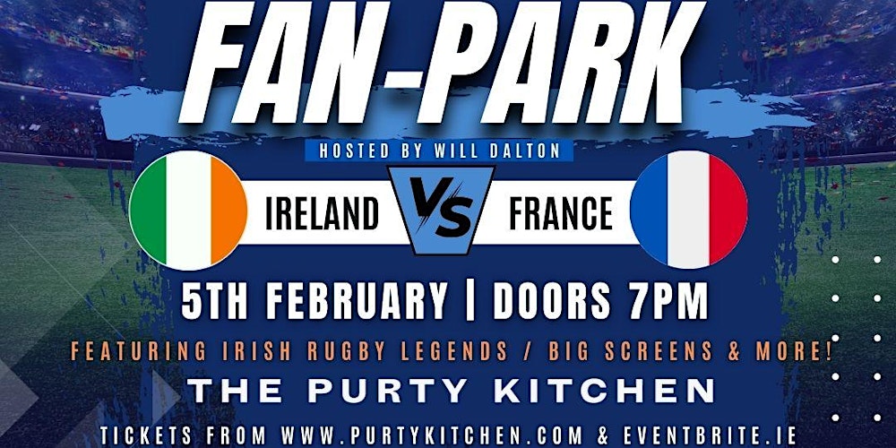 6 Nations Fanpark Feat: Irish Rugby Legends - Live at The Purty Kitchen