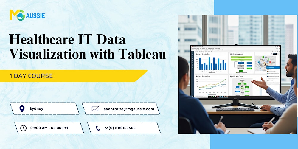 Healthcare IT Data Visualization with Tableau: 1 Day Course, Sydney