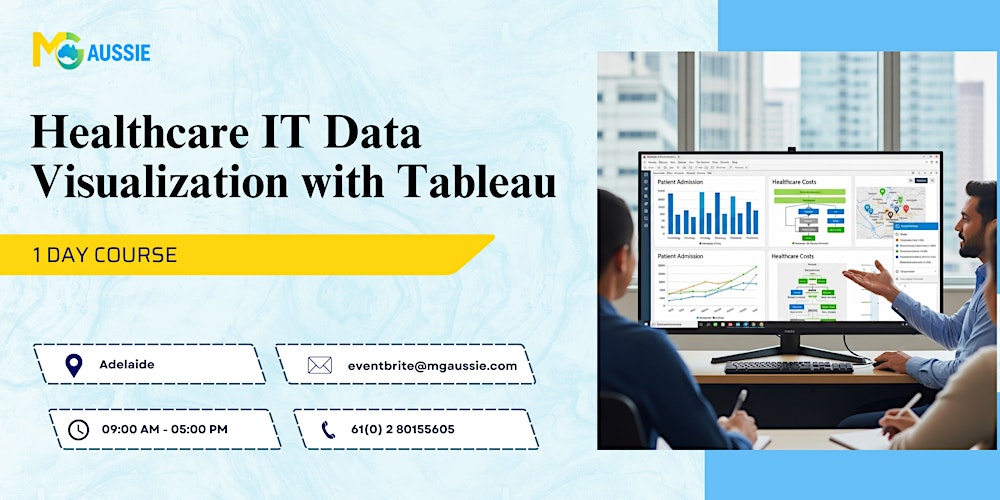 Healthcare IT Data Visualization with Tableau: 1 Day Course, Adelaide