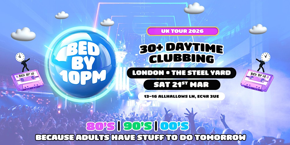 Bed By 10pm Returns To London!