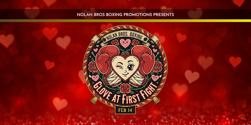 Nolan Bros. Boxing Presents: Glove at First Fight!