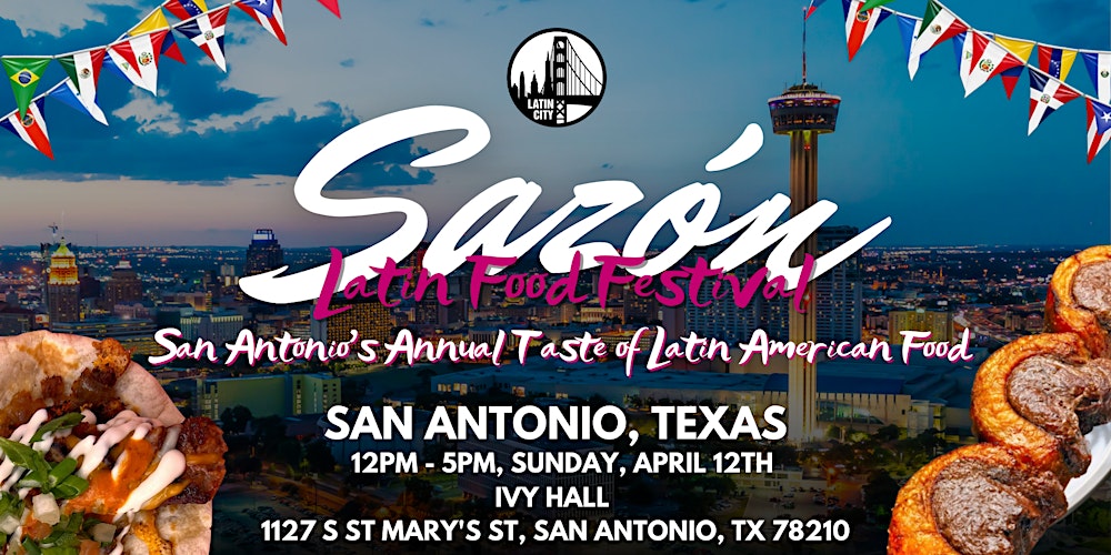 Sazón Latin Food Festival 2026: San Antonio's Taste of Latin American Food