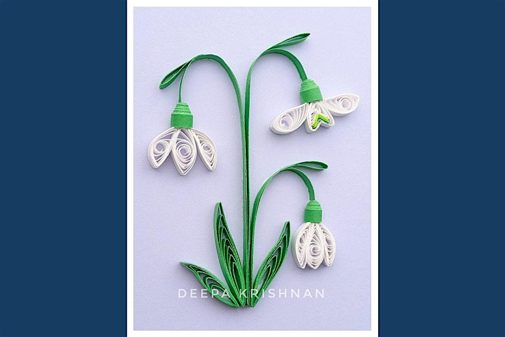 Paper Quilling: Snowdrops Workshop