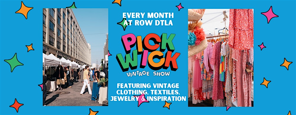 Pickwick Vintage Show at ROW DTLA I February 2026