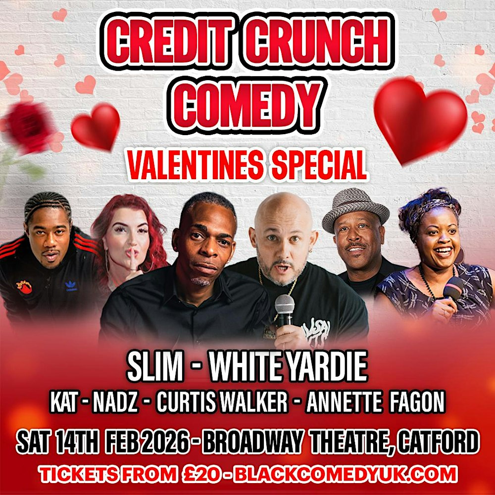 CREDIT CRUNCH COMEDY Valentines Special