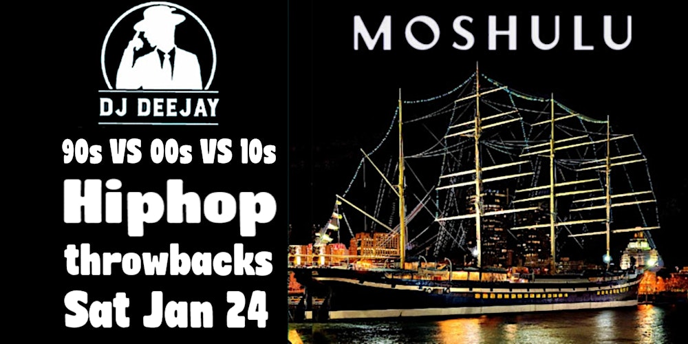 DJ Deejay’s 90s VS 00s VS 10s Moshulu Hip hop & Pop throwbacks.