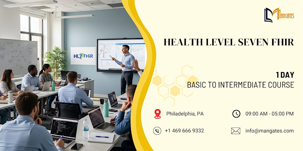 Health Level Seven FHIR: 1 Day Basic to Intermediate Course, Philadelphia